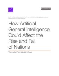 How Artificial General Intelligence Could Affect the Rise and Fall of Nations